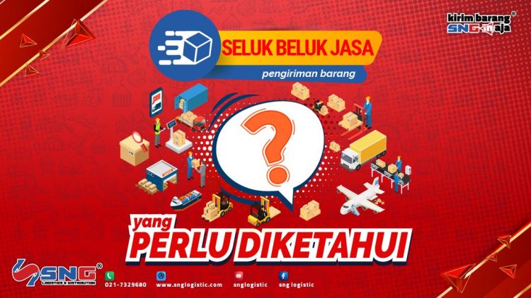 Seluk-Beluk Jasa Pengiriman Barang yang Perlu Diketahui