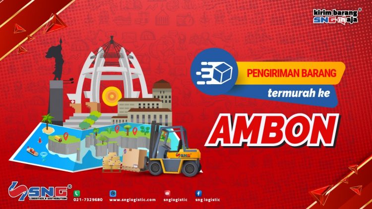 Ekspedisi Jakarta Ambon Termurah, Tercepat dan Teraman dengan SNG Logistic